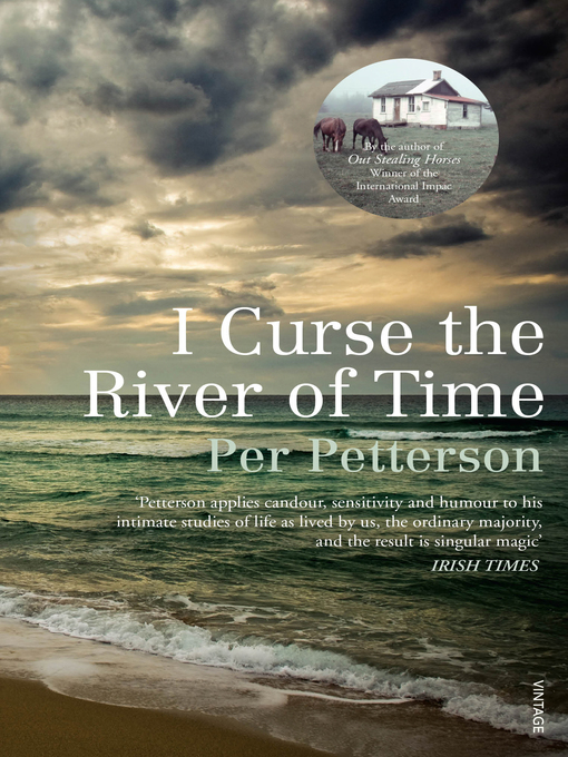 Title details for I Curse the River of Time by Per Petterson - Available
